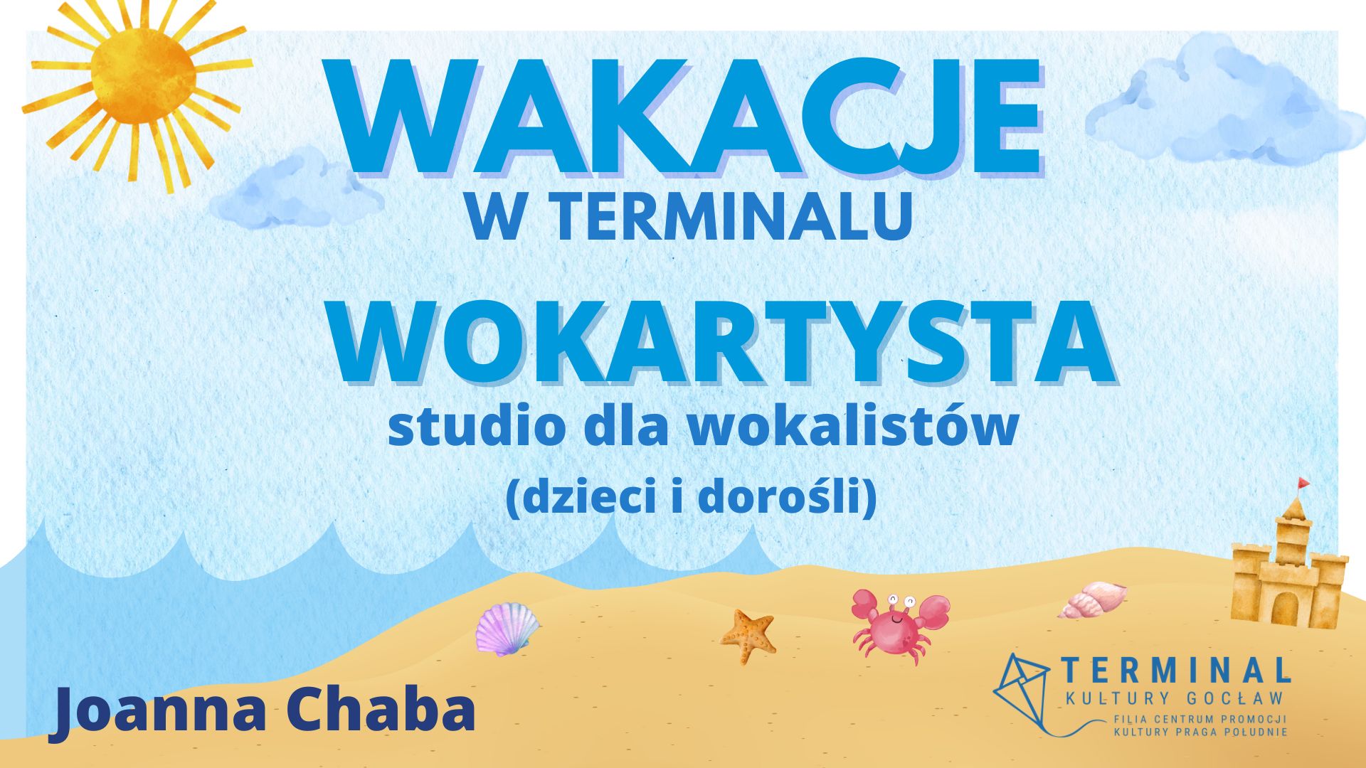 WAKACJE - WOKARTYSTA - STUDIO DLA WOKALISTÓW Joanna Chaba