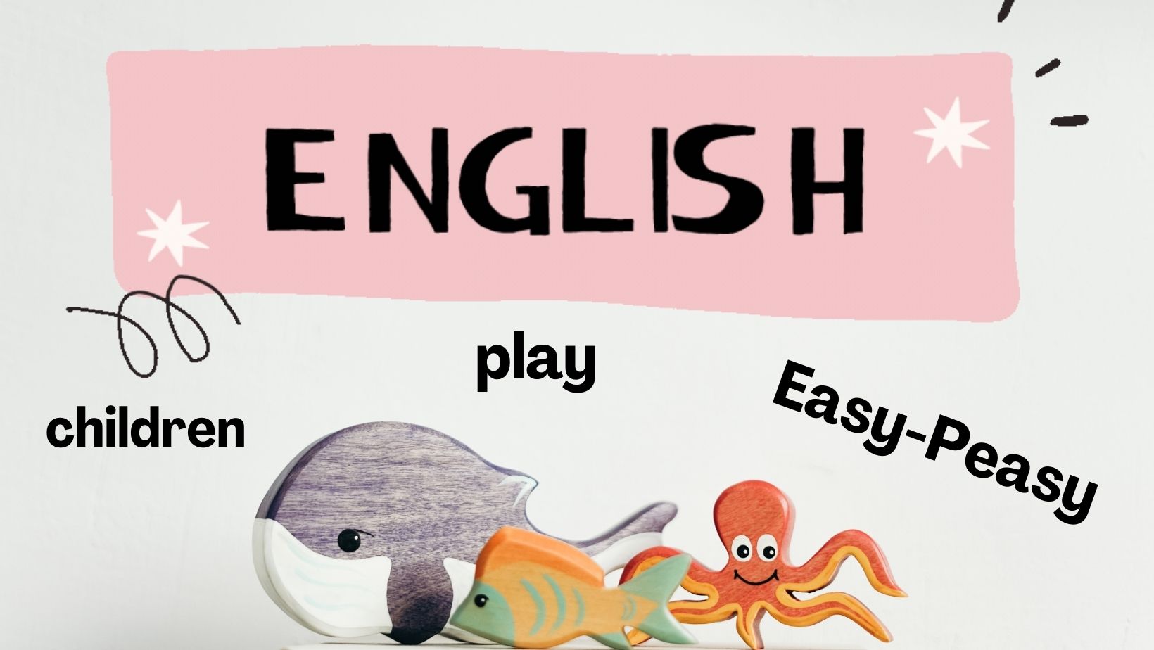Klub Rodziców: Easy-Peasy - zabawy z j. angielskim
