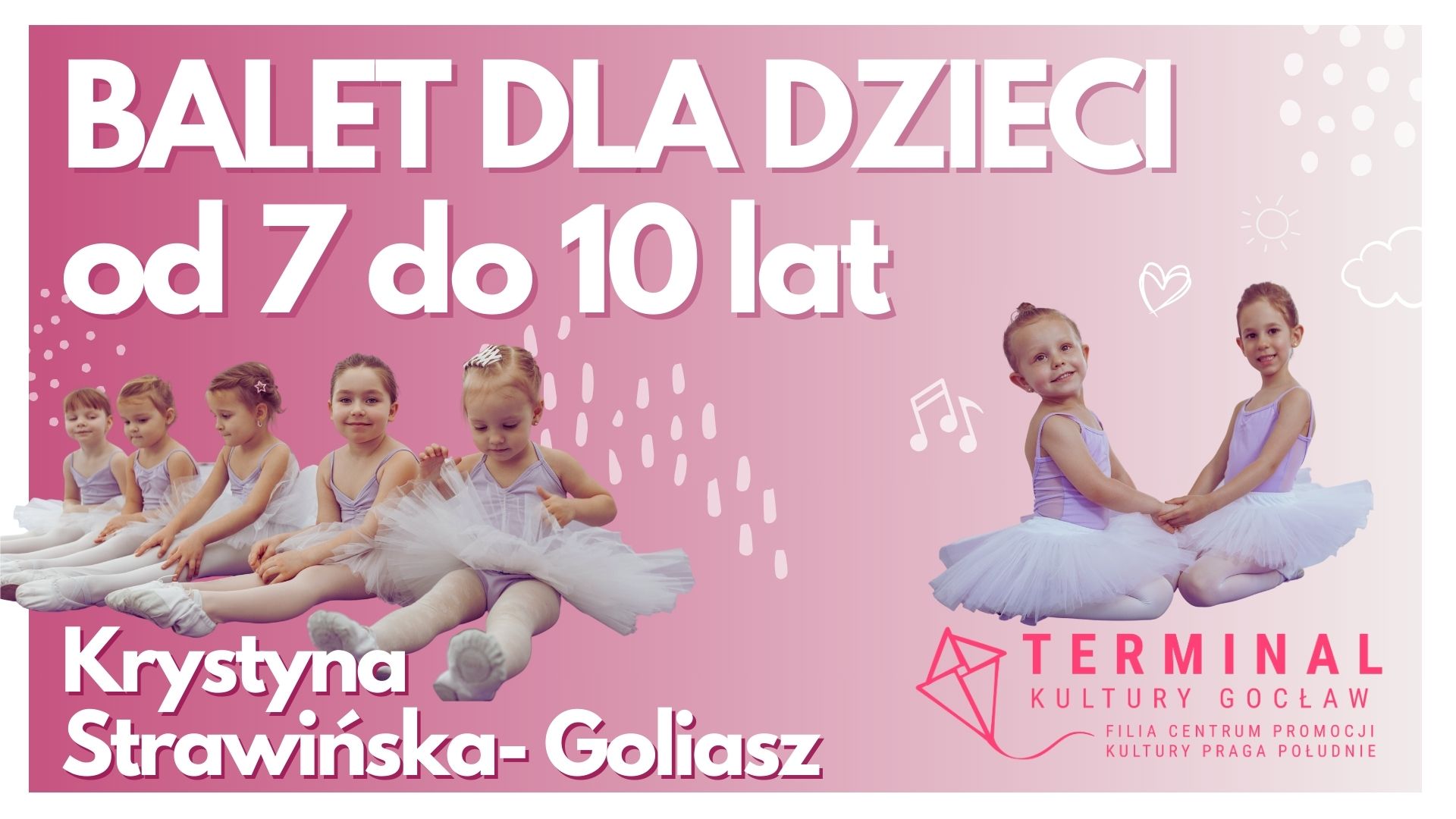 Balet dla dzieci w wieku 7-10 lat (grupa zaawansowana) Krystyna Strawińska-Goliasz