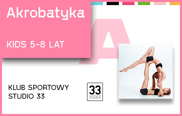 Akrobatyka 5-8 lat SOBOTA Studio 33