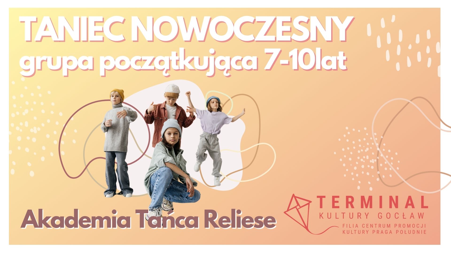 Taniec Nowoczesny (7-10 lat)  Akademia Tańca Reliese