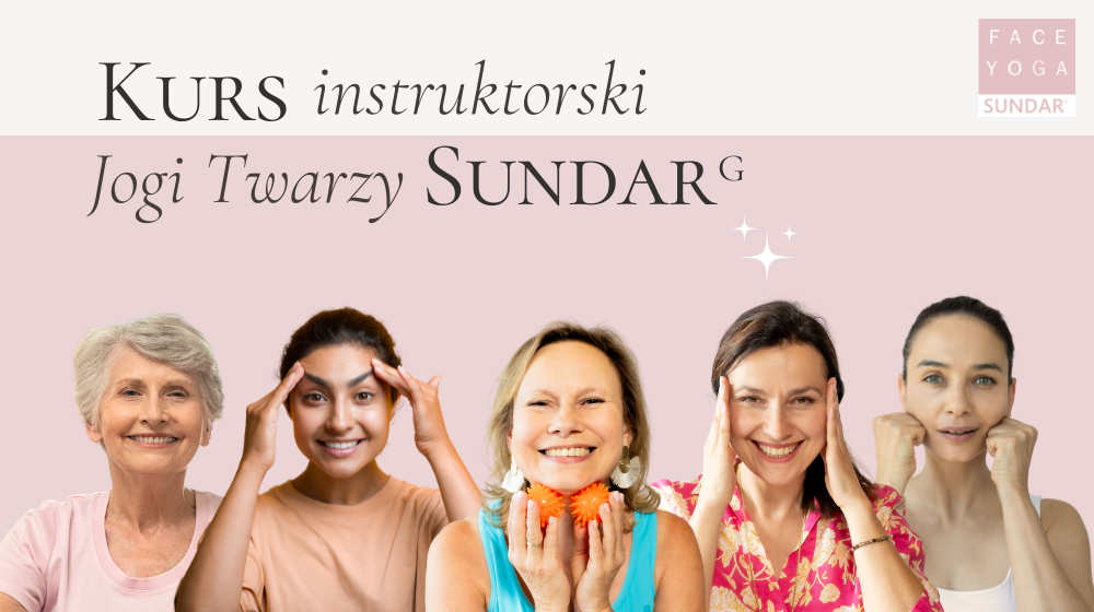 Face Yoga Sundar G - Kurs Instruktorski Jogi twarzy 25-26 maja