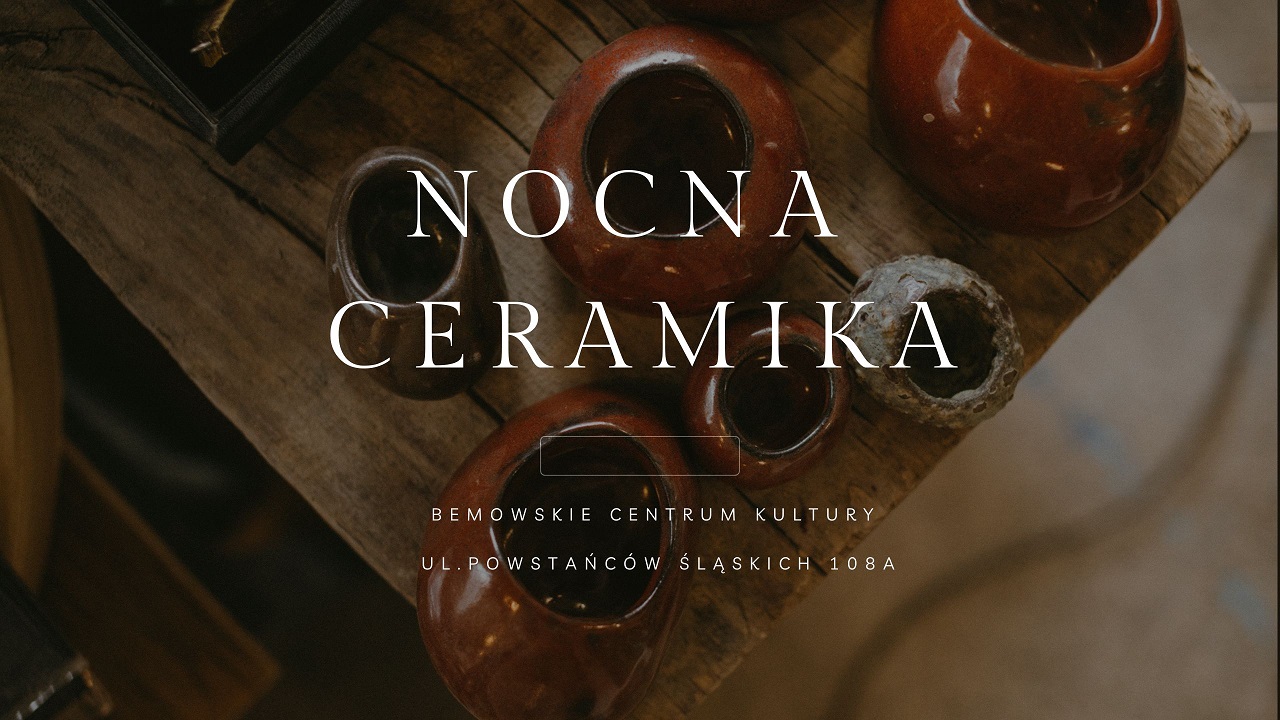 Nocna Ceramika 17 stycznia