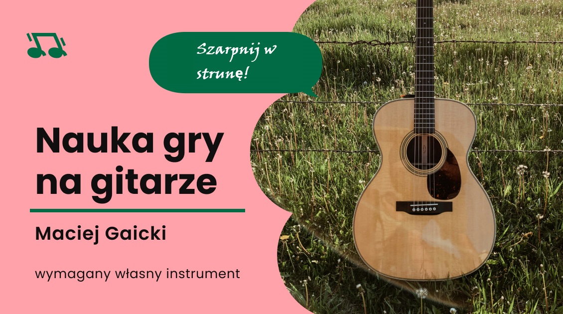 Nauka gry na gitarze dla dzieci w wieku od 6 lat, młodzieży i dorosłych
