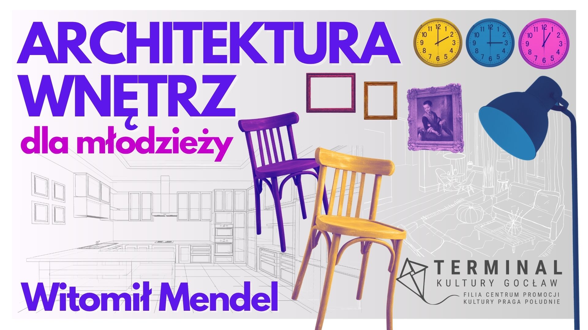 ARCHITEKTURA WNĘTRZ DLA MŁODZIEŻY - Witomił Mendel TKG