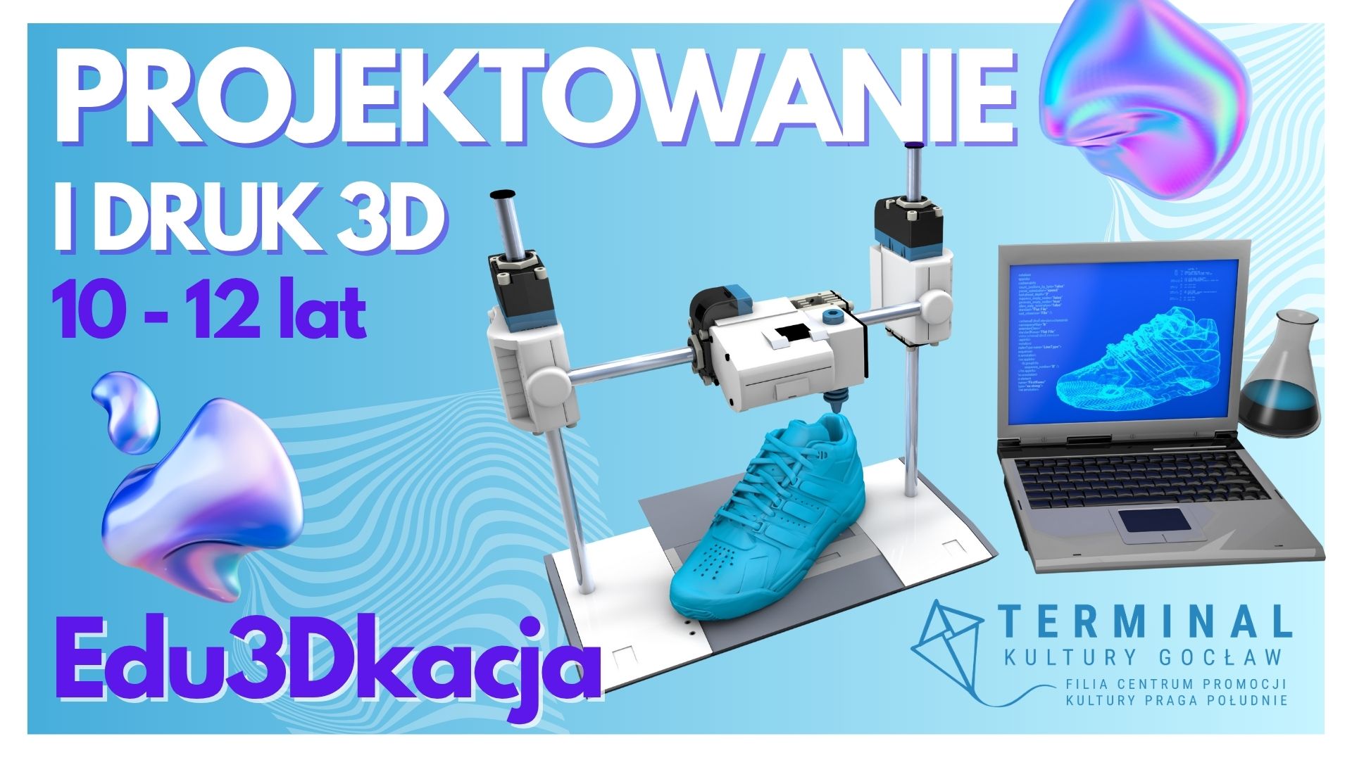 PROJEKTOWANIE I DRUK 3D 10-12 LAT - Edu3Dkacja TKG