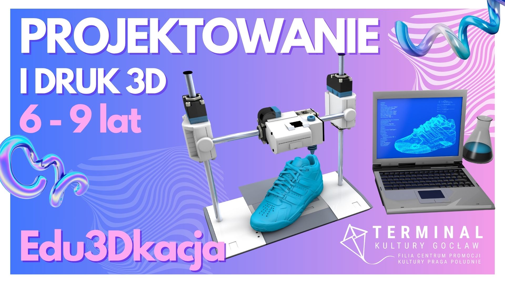 PROJEKTOWANIE I DRUK 3D 6-9 LAT - Edu3Dkacja TKG