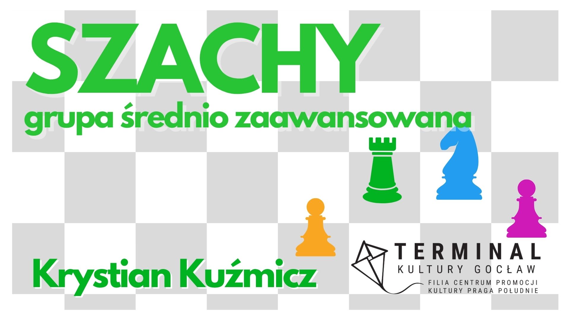 SZACHY GRUPA ŚREDNIO ZAAWANSOWANA - Krystian Kuźmicz TKG