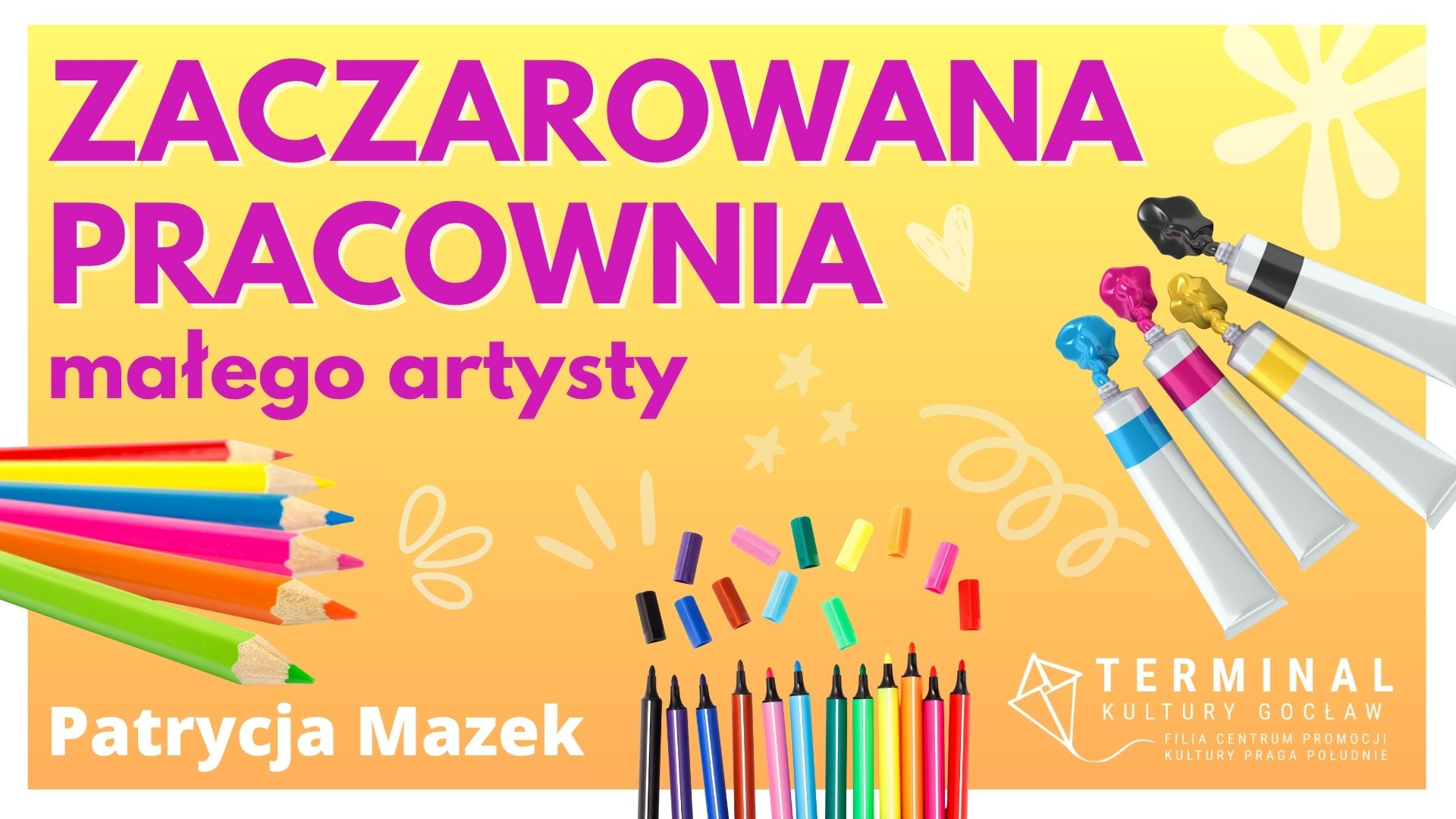 ZACZAROWANA PRACOWNIA MAŁEGO ARTYSTY  - ZAJĘCIA KREATYWNE - Patrycja Wojtkowska TKG