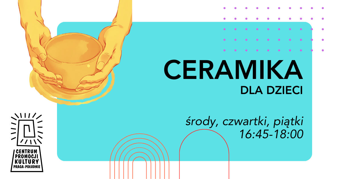 Ceramika dla dzieci (od 8 lat) - Małgorzata Szostakiewicz - CEPEK