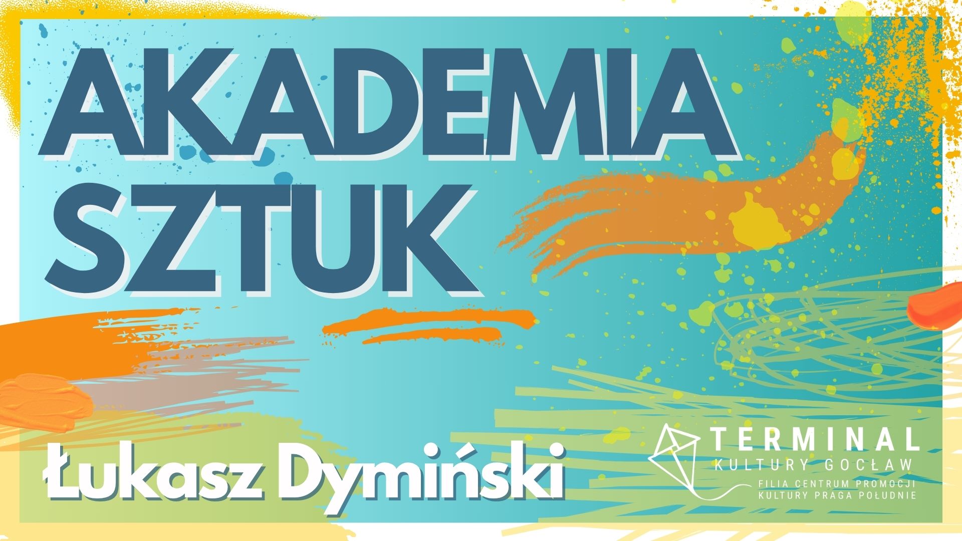 AKADEMIA SZTUK - Łukasz Dymiński TKG