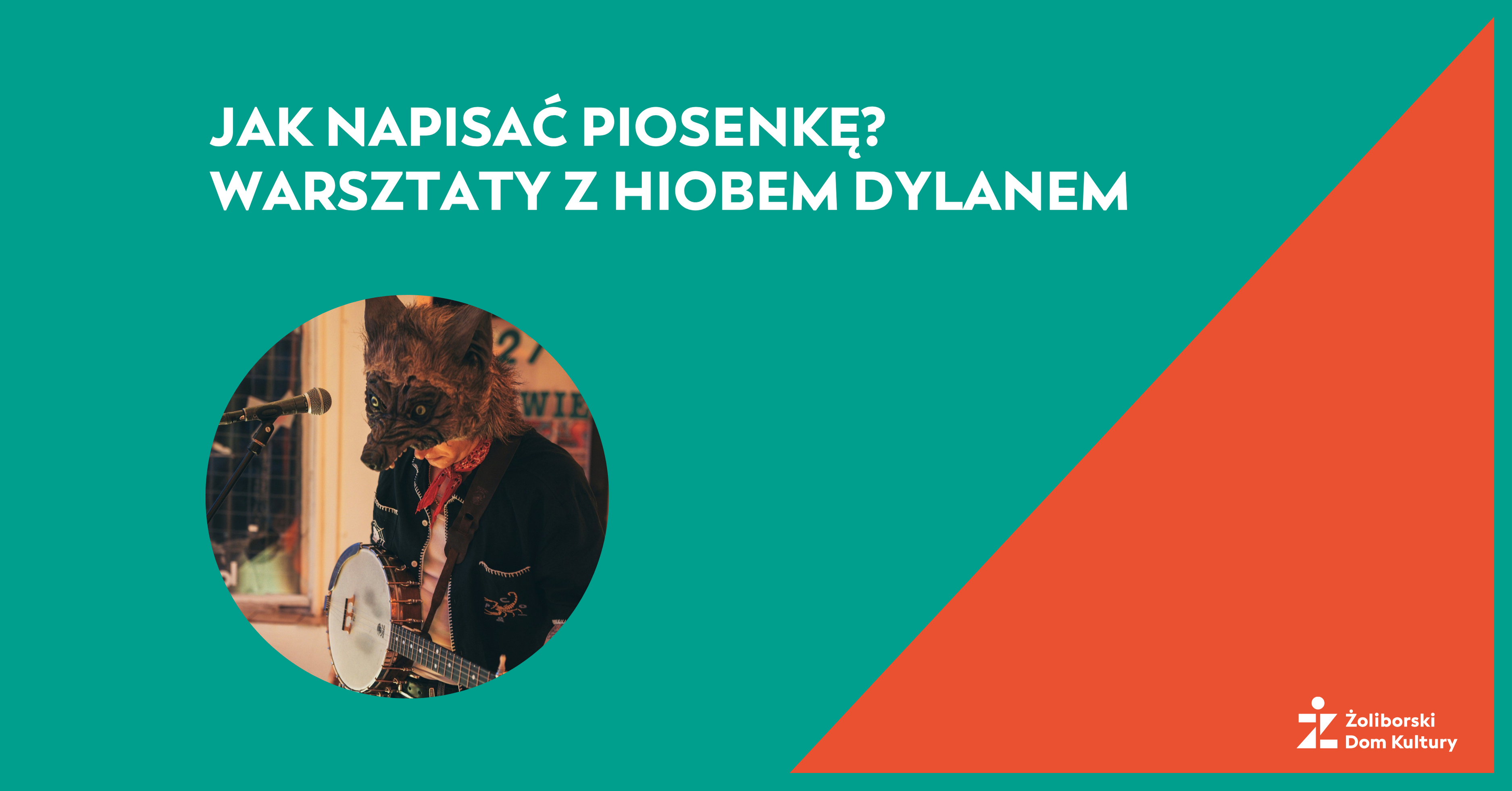 Jak napisać piosenkę? Warsztaty z Hiobem Dylanem