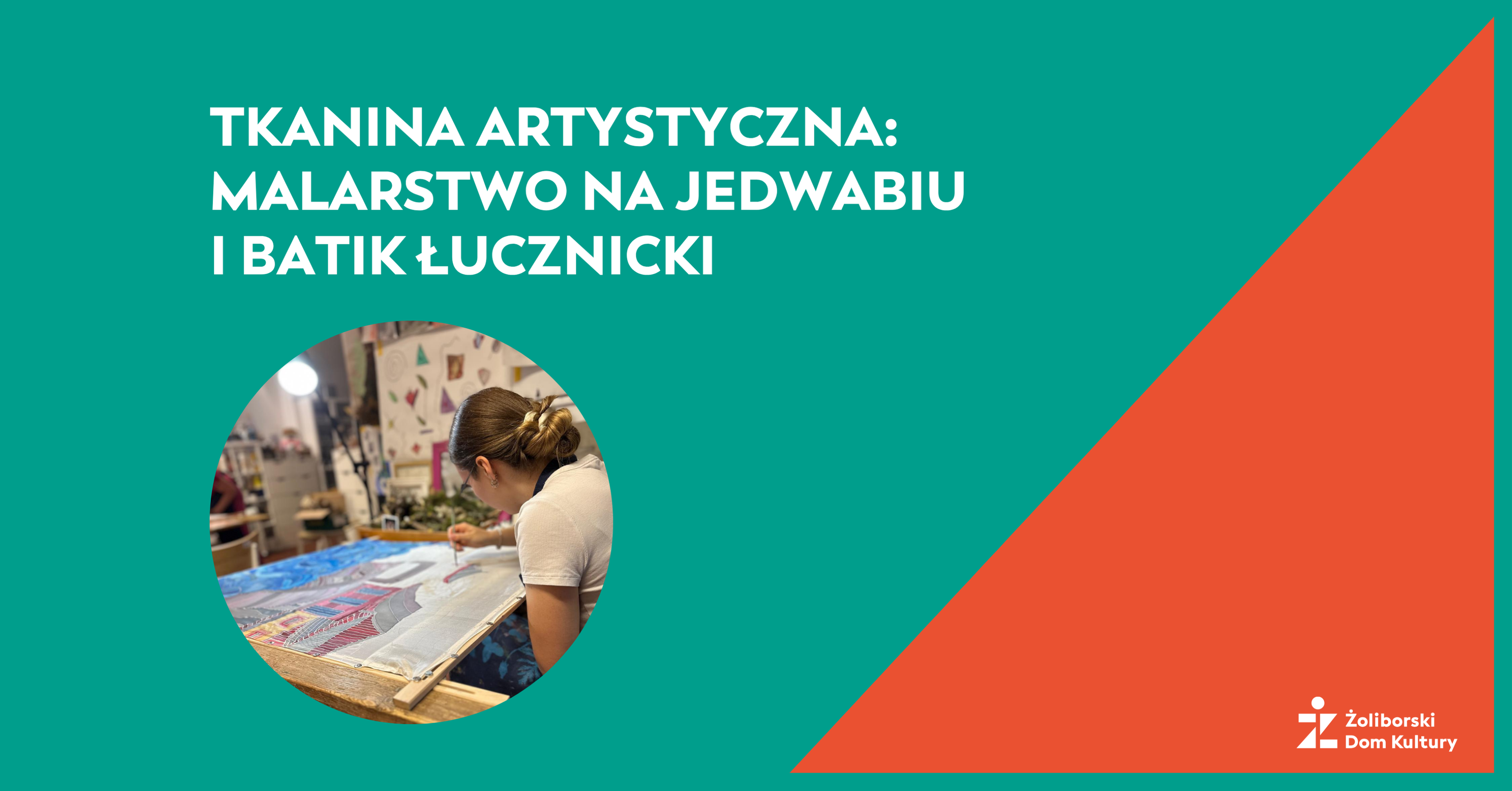 Tkanina Artystyczna: Malarstwo na jedwabiu i Batik Łucznicki