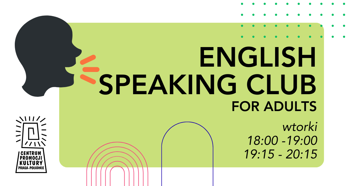 English Speaking Club for adults - wtorki - CEPEK