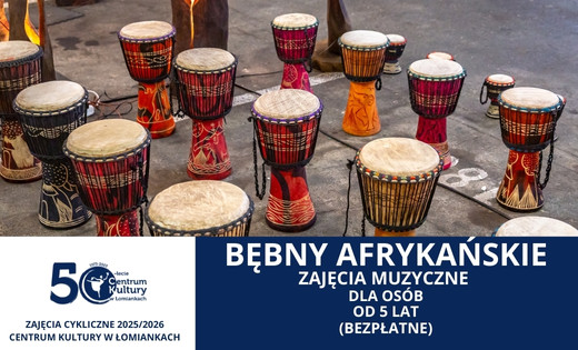 Bębny afrykańskie - zajęcia muzyczne - bezpłatne