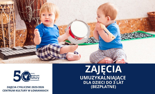Umuzykalniające dla dzieci (6 m-cy - 3 lata) - zajęcia bezpłatne