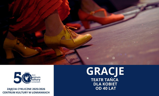 Gracje -Teatr Tańca dojrzałych kobiet - zajęcia bezpłatne
