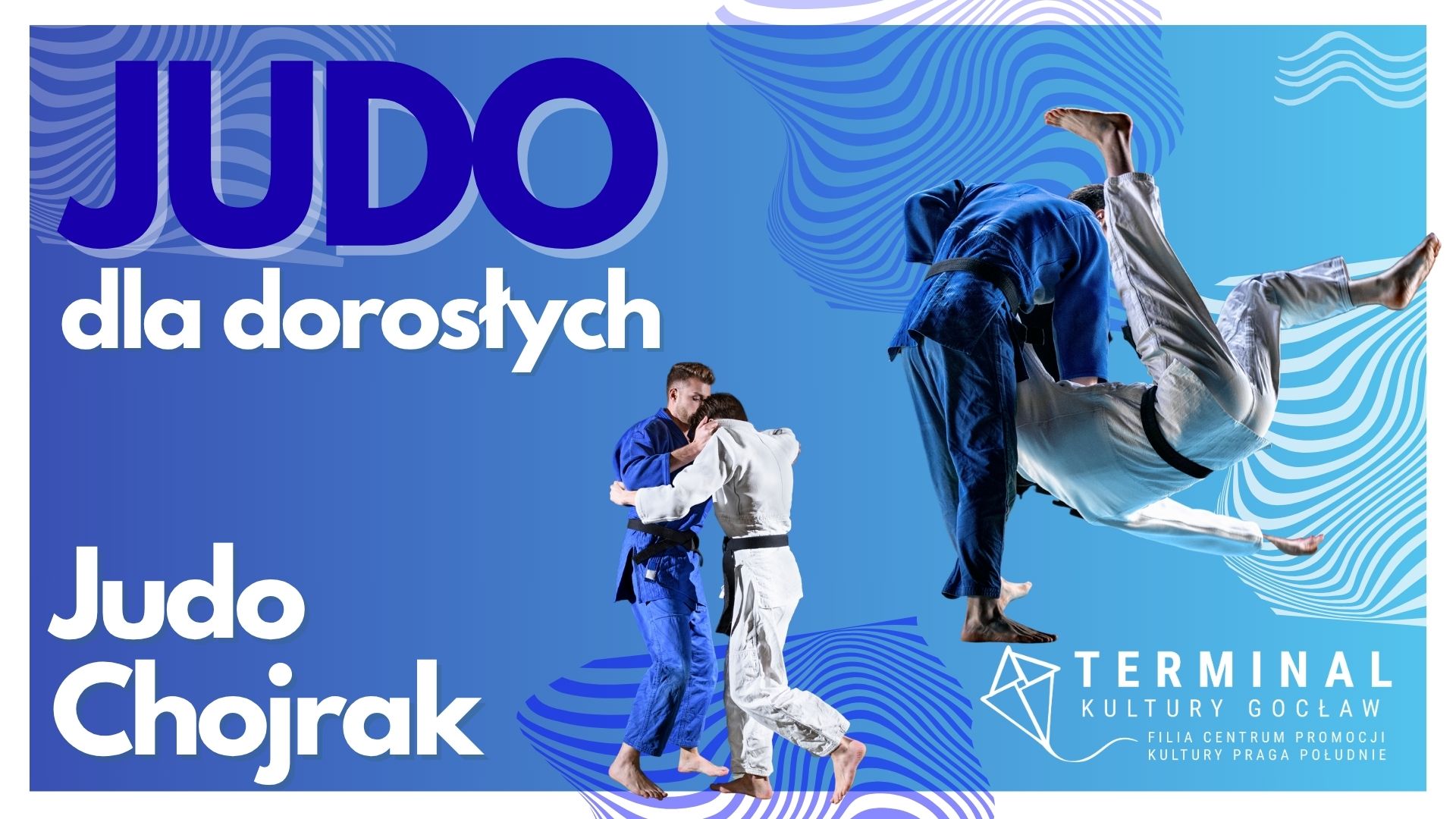 JUDO DLA DOROSŁYCH - Judo Chojrak TKG