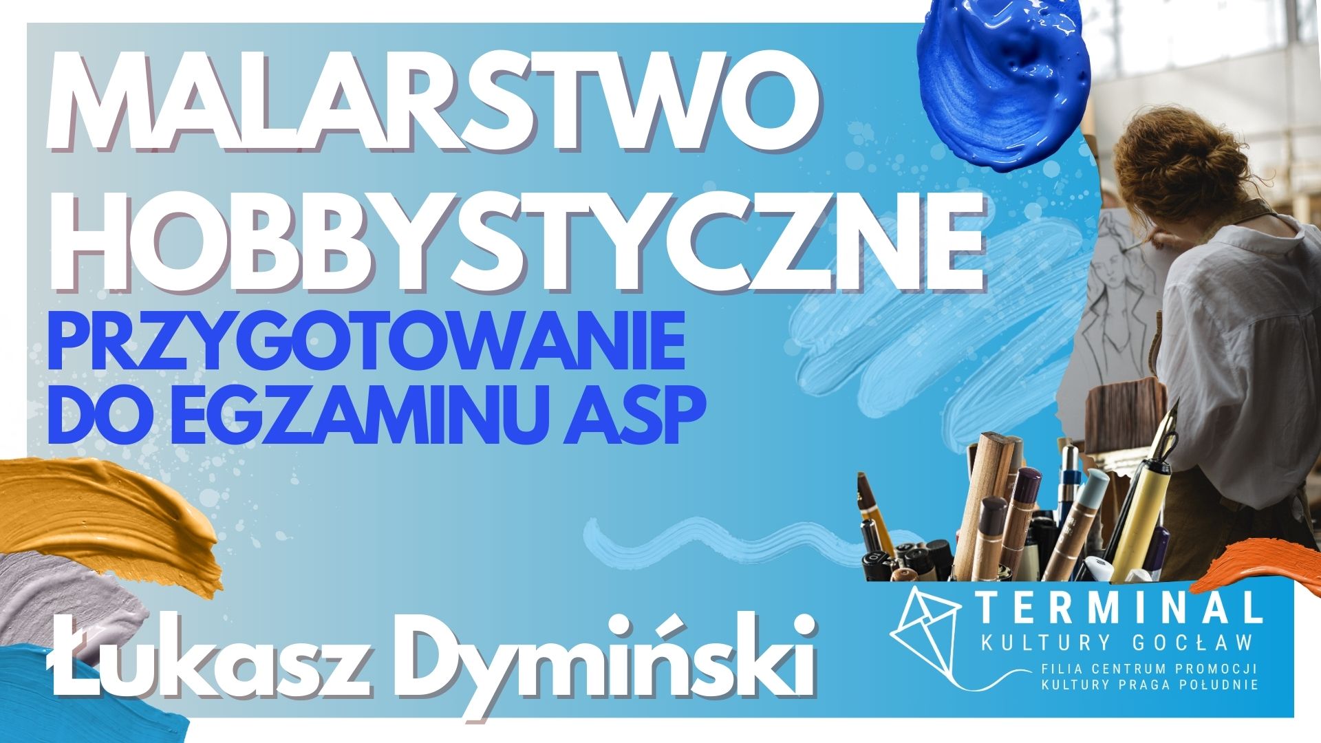 MALARSTWO HOBBYSTYCZNE/PRZYGOTOWANIE DO EGZAMINU ASP - Łukasz Dymiński TKG