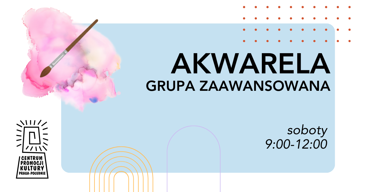 Akwarela - soboty 9:00 - gr. zaawansowana - K. Zdzieszyńska - CEPEK