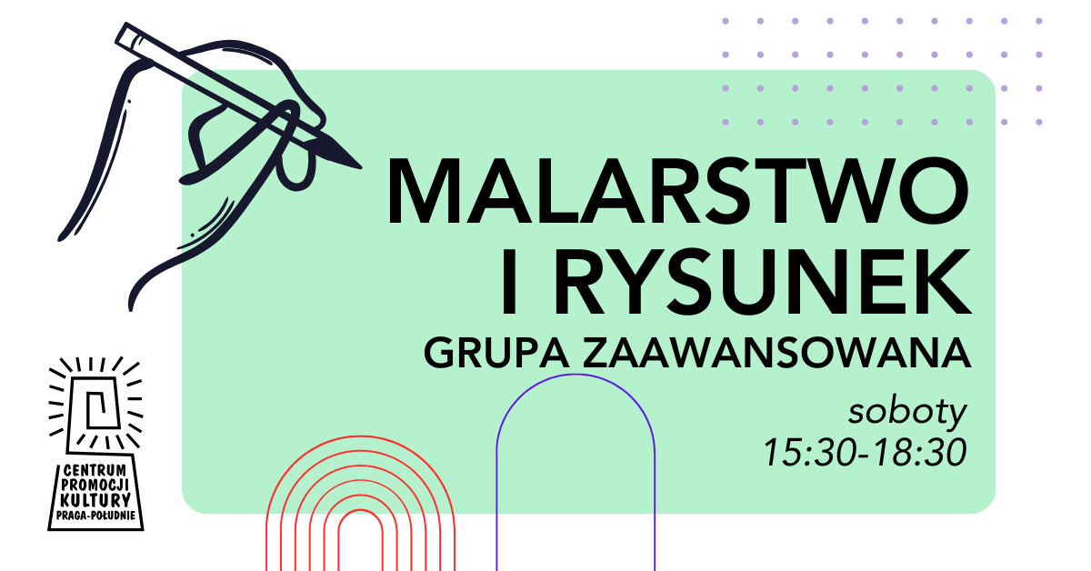 Malarstwo i rysunek - soboty 15:30 -  gr. zaawansowana - K. Zdzieszyńska - CEPEK