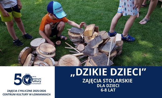 Stolarstwo - "Dzikie dzieci"