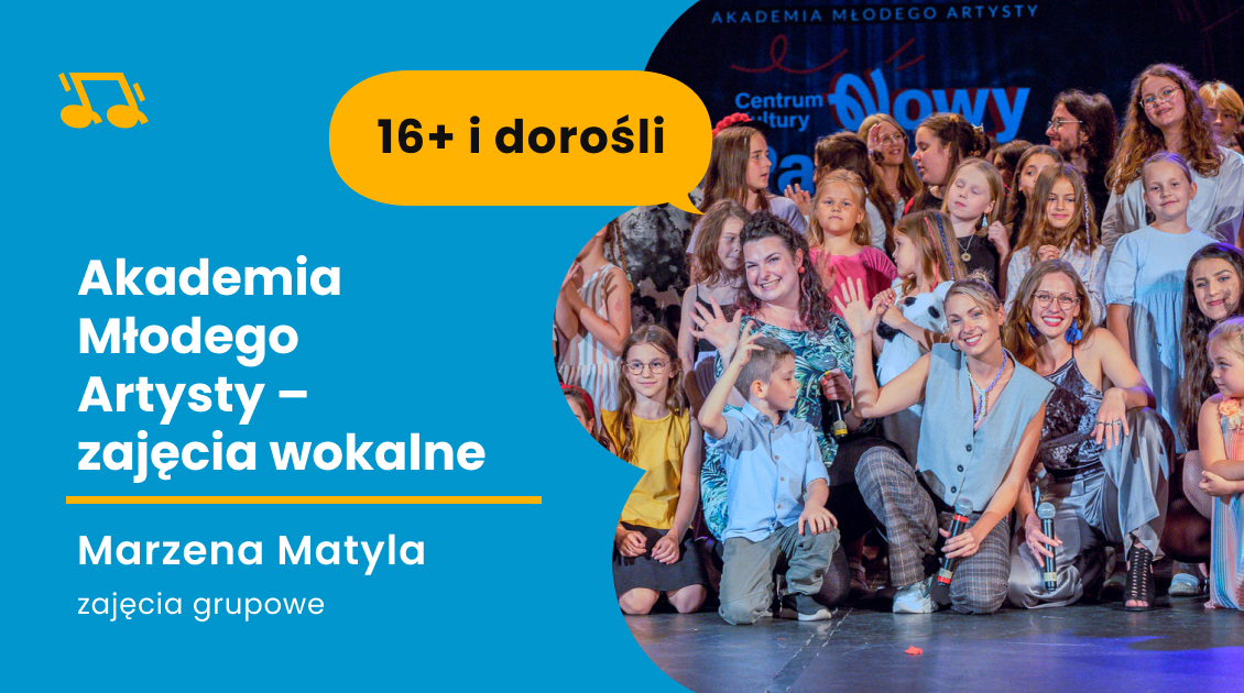 Akademia Młodego Artysty – grupowe zajęcia wokalne dla młodzieży 16+ i dorosłych