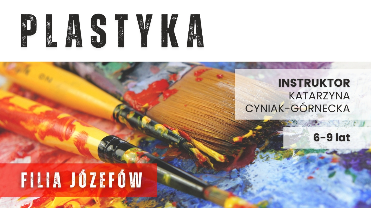 Plastyka 8-10 lat - Józefów