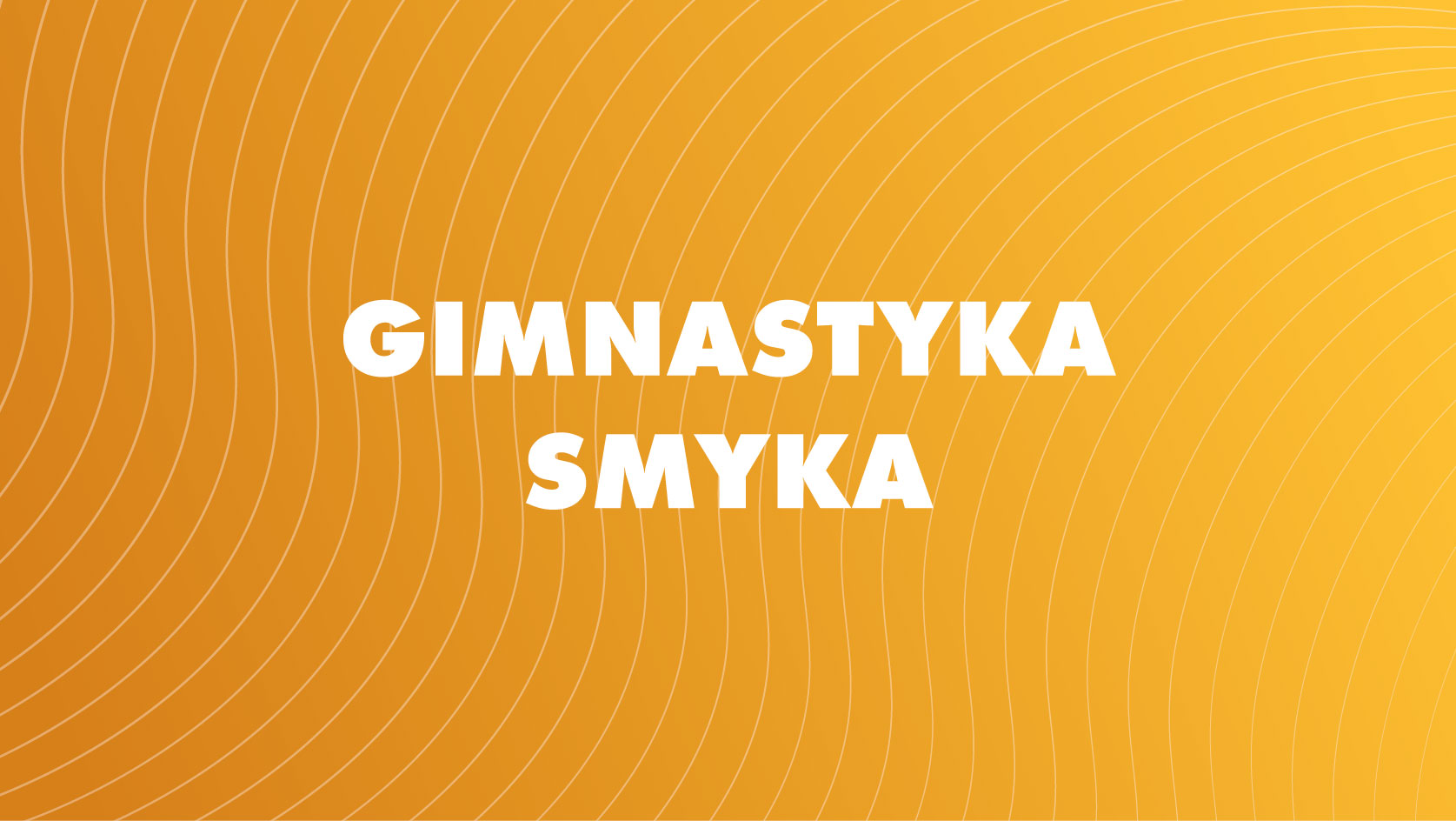 Gimnastyka smyka - Vogla  sala 2 ul. Syta 123 ( 6-9 lat)