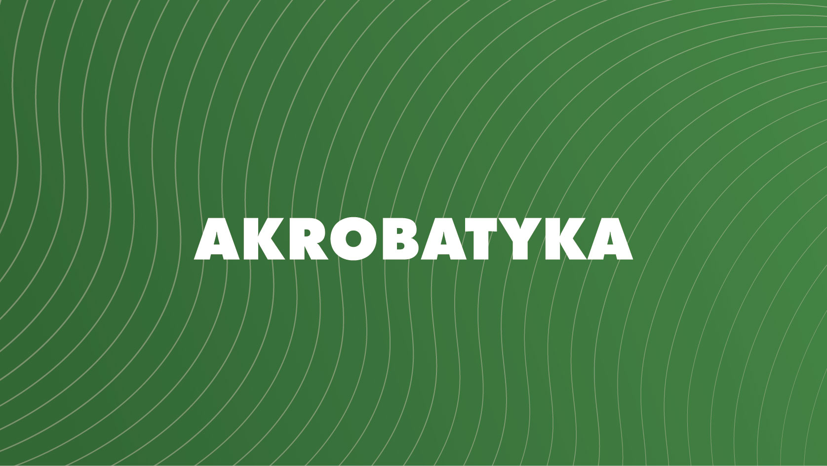 Akrobatyka - Branickiego