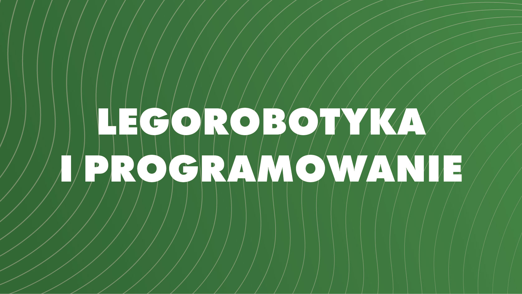 LegoRobotyka i programowanie (5-9 lat) Branickiego