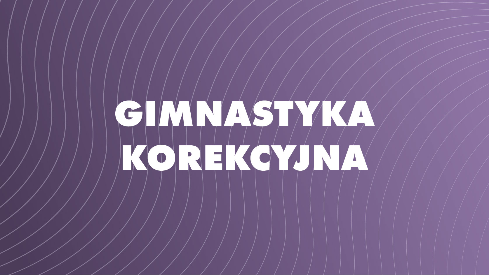 Gimnastyka korekcyjna - Przyczółkowa