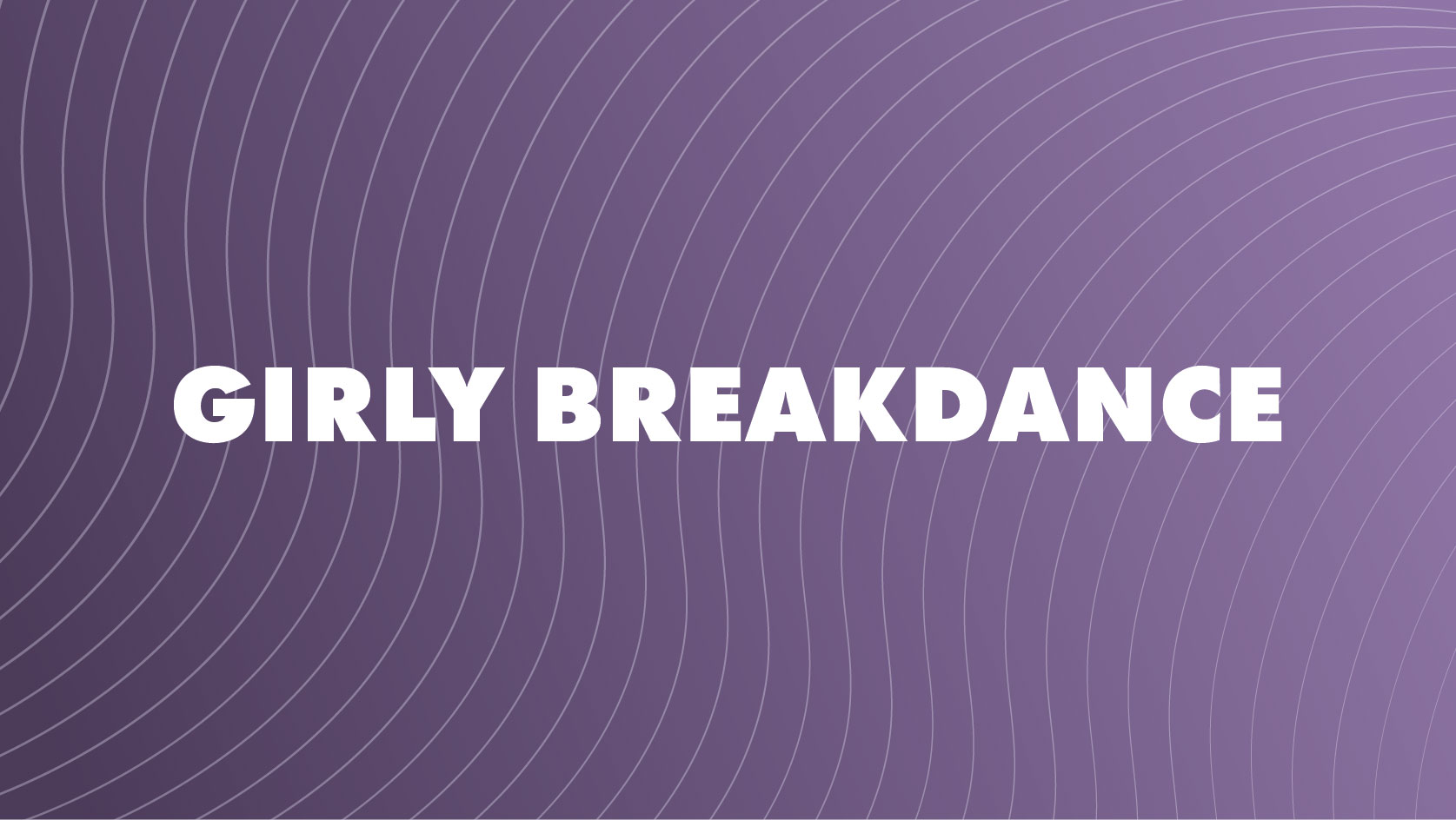 Girly Breakdance Przyczółkowa