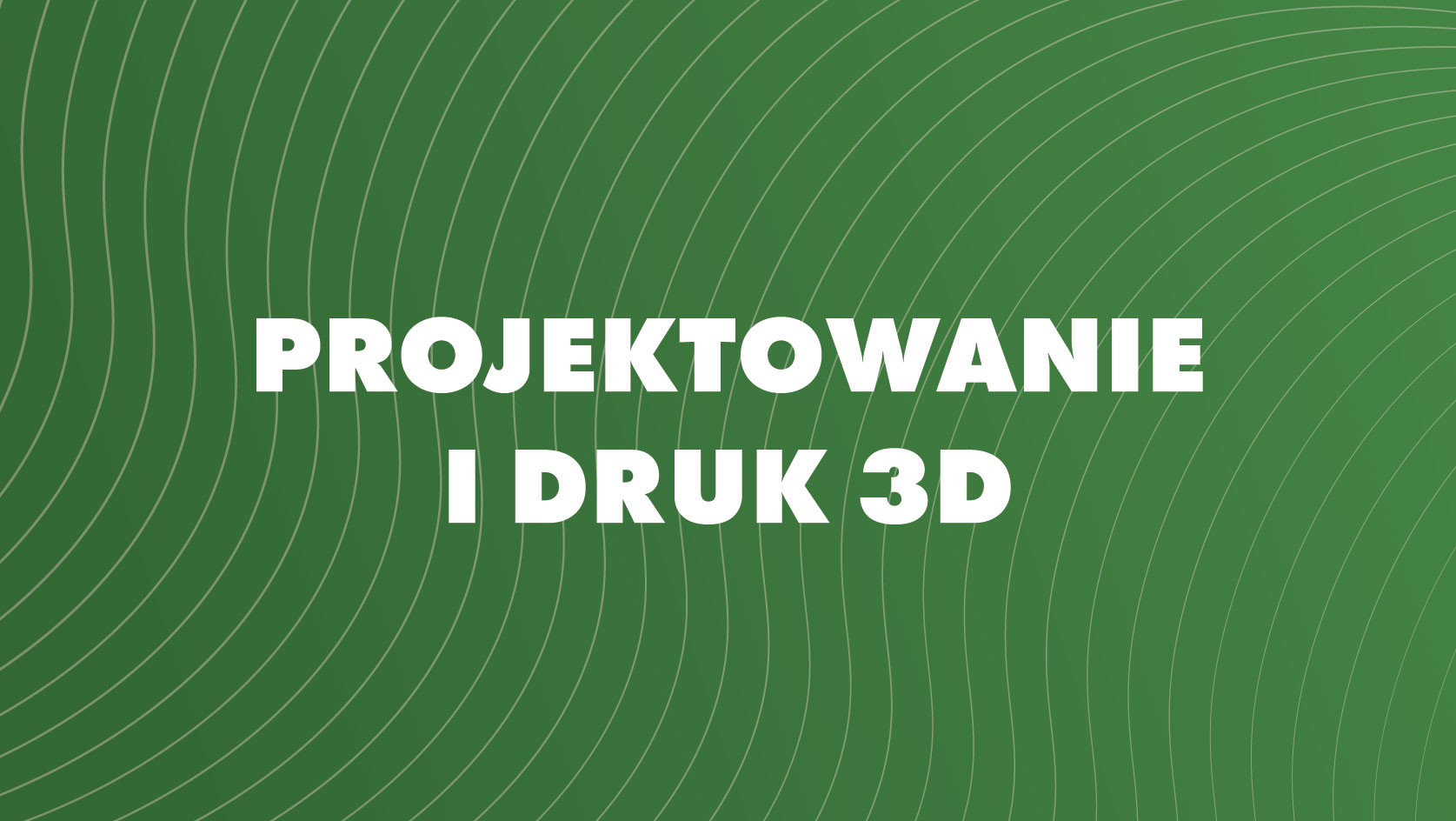Projektowanie i druk 3D - Branickiego