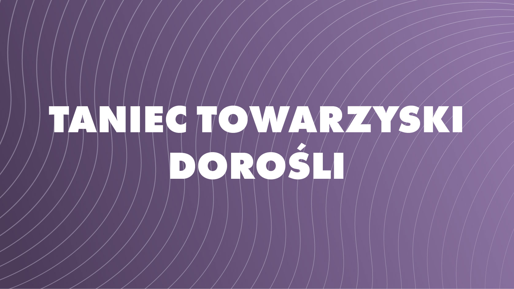 Taniec towarzyski (dorośli) - Przyczółkowa 27a