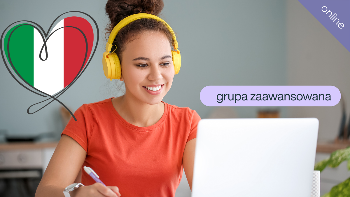 JĘZYK WŁOSKI ONLINE grupa zaawansowana (Filia Zielona)