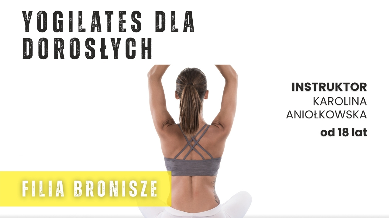 Yogilates dla dorosłych - Bronisze