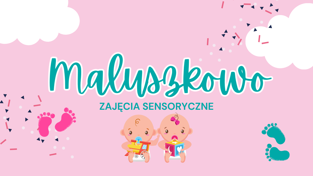 MALUSZKOWO - zajęcia sensoryczne