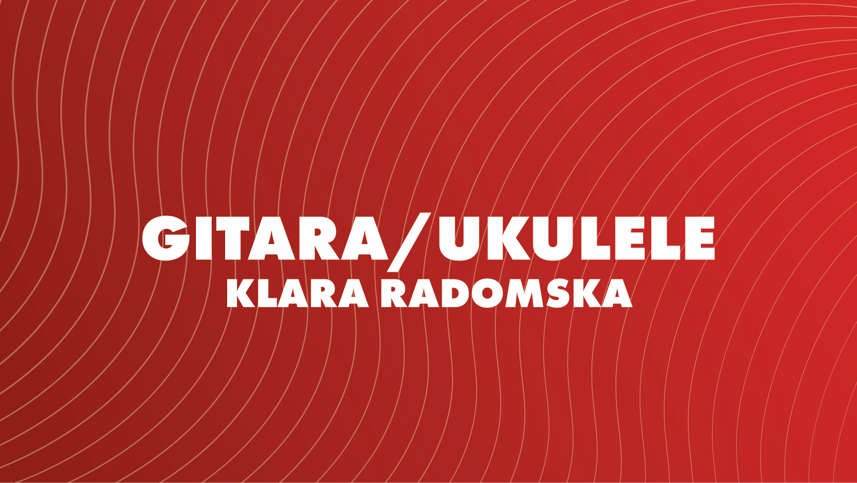 Gitara/Ukulele. Klara Radomska - Kolegiacka