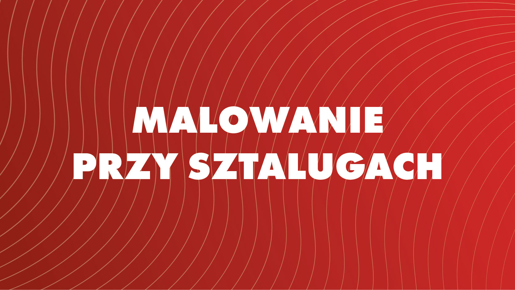 Malowanie przy sztalugach - Kolegiacka