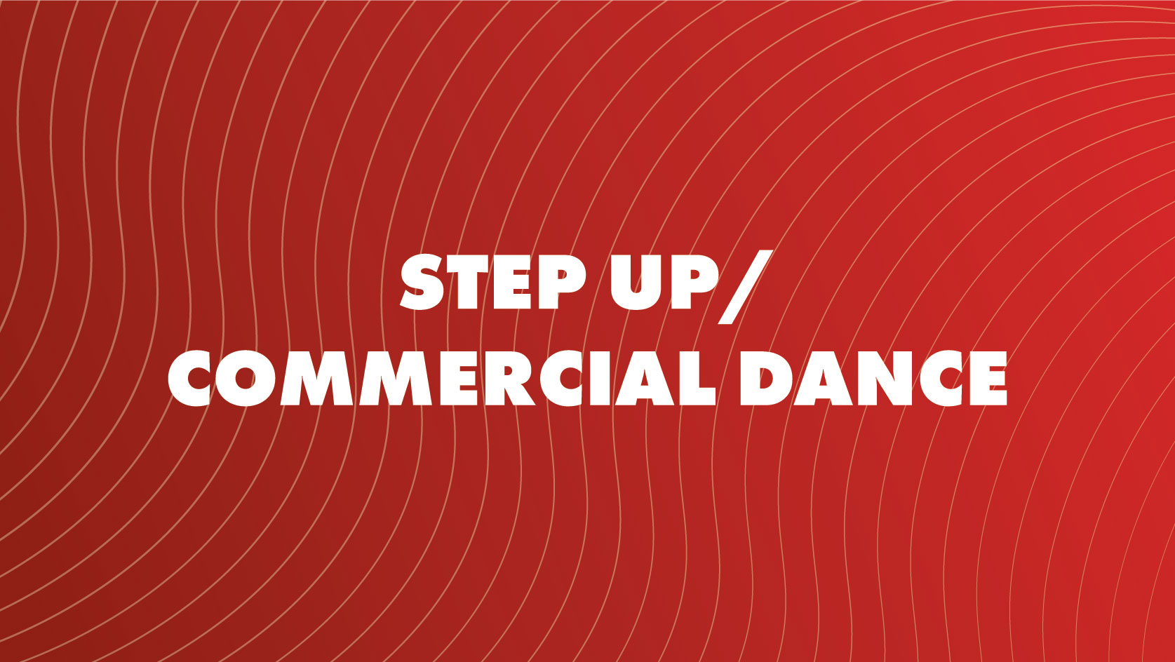 Step Up/Commercial Dance - Kolegiacka