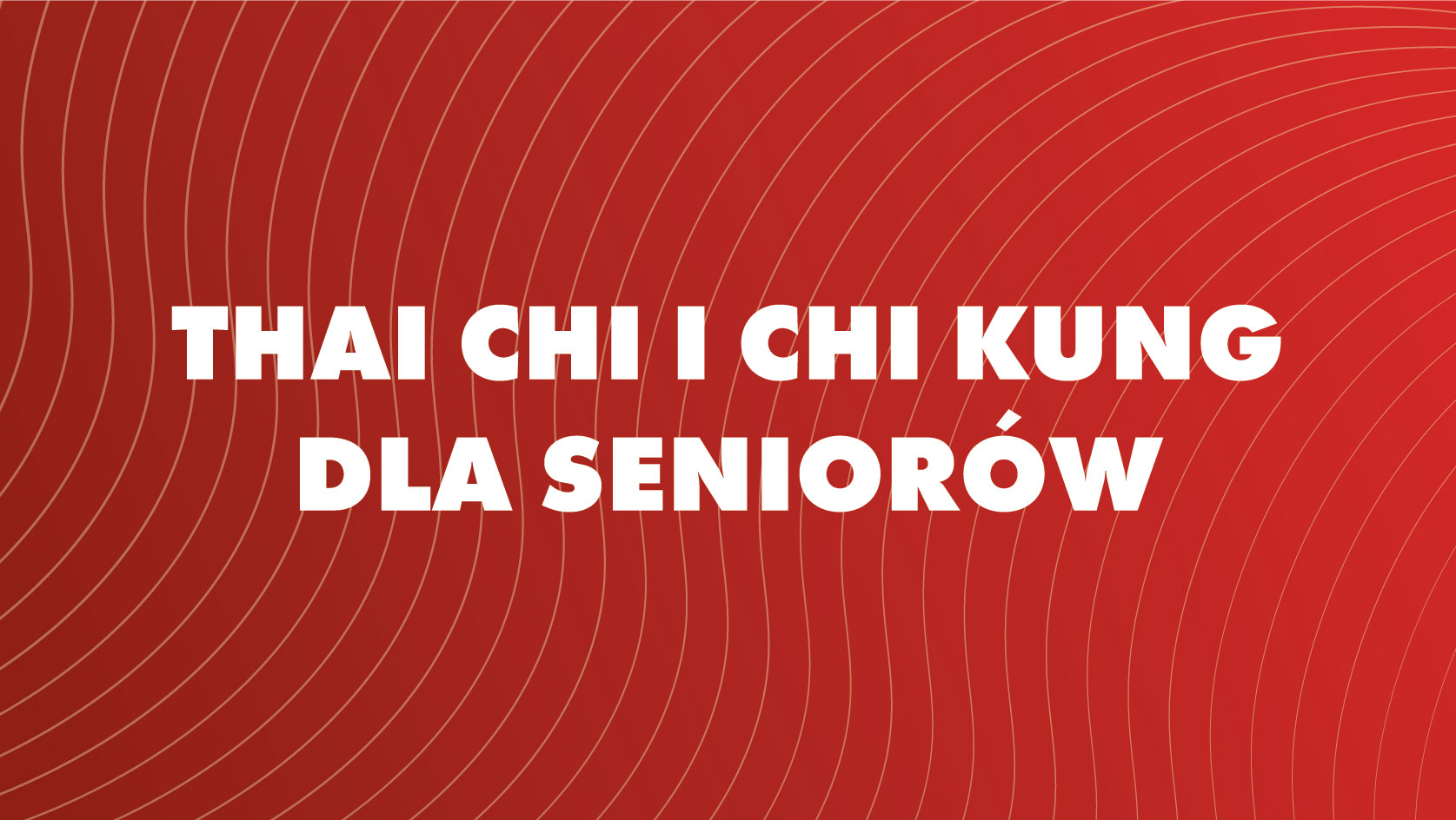 Tai Chi I Chi Kung dla seniorów - Kolegiacka