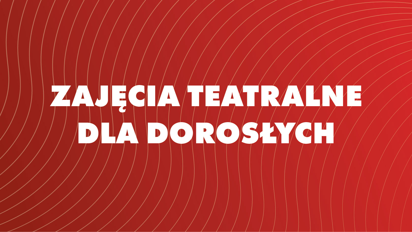 Zajęcia teatralne dla dorosłych - Kolegiacka