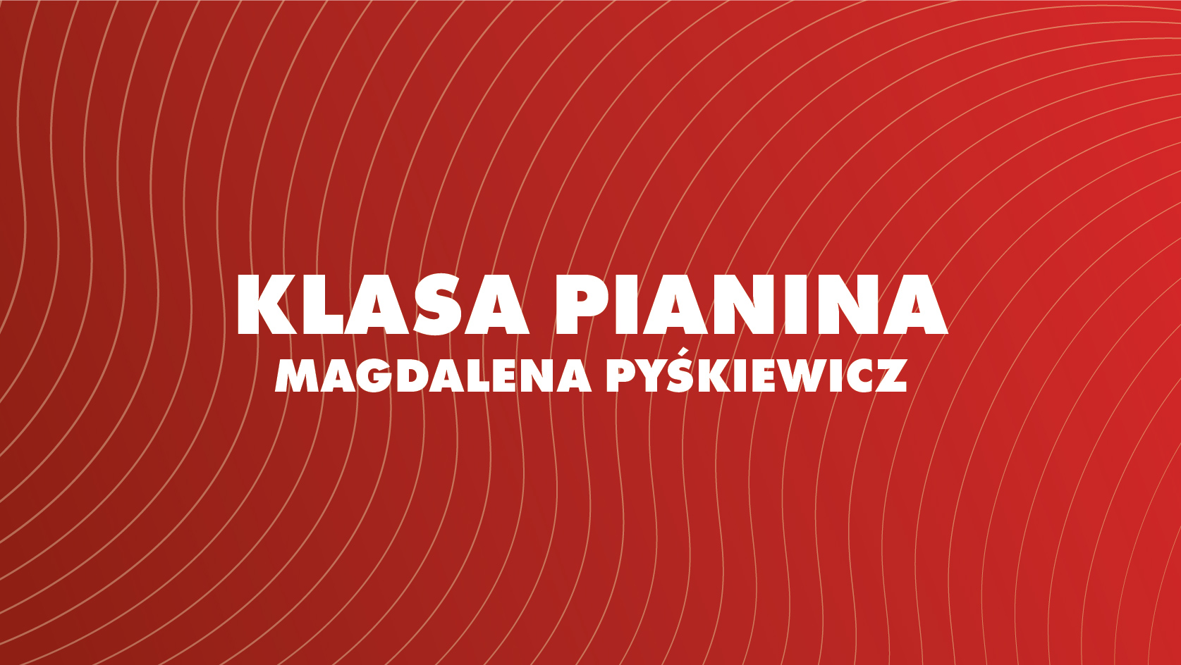 Klasa pianina. Magdalena Pyśkiewicz - Kolegiacka