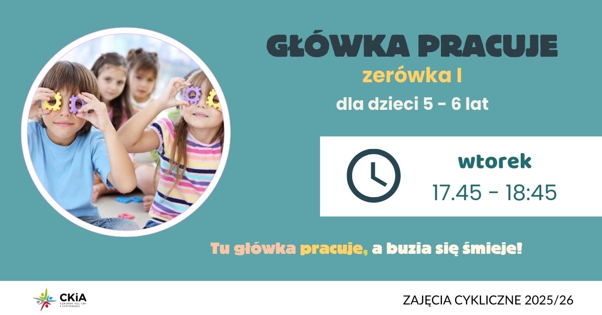 GŁÓWKA PRACUJE zerówka