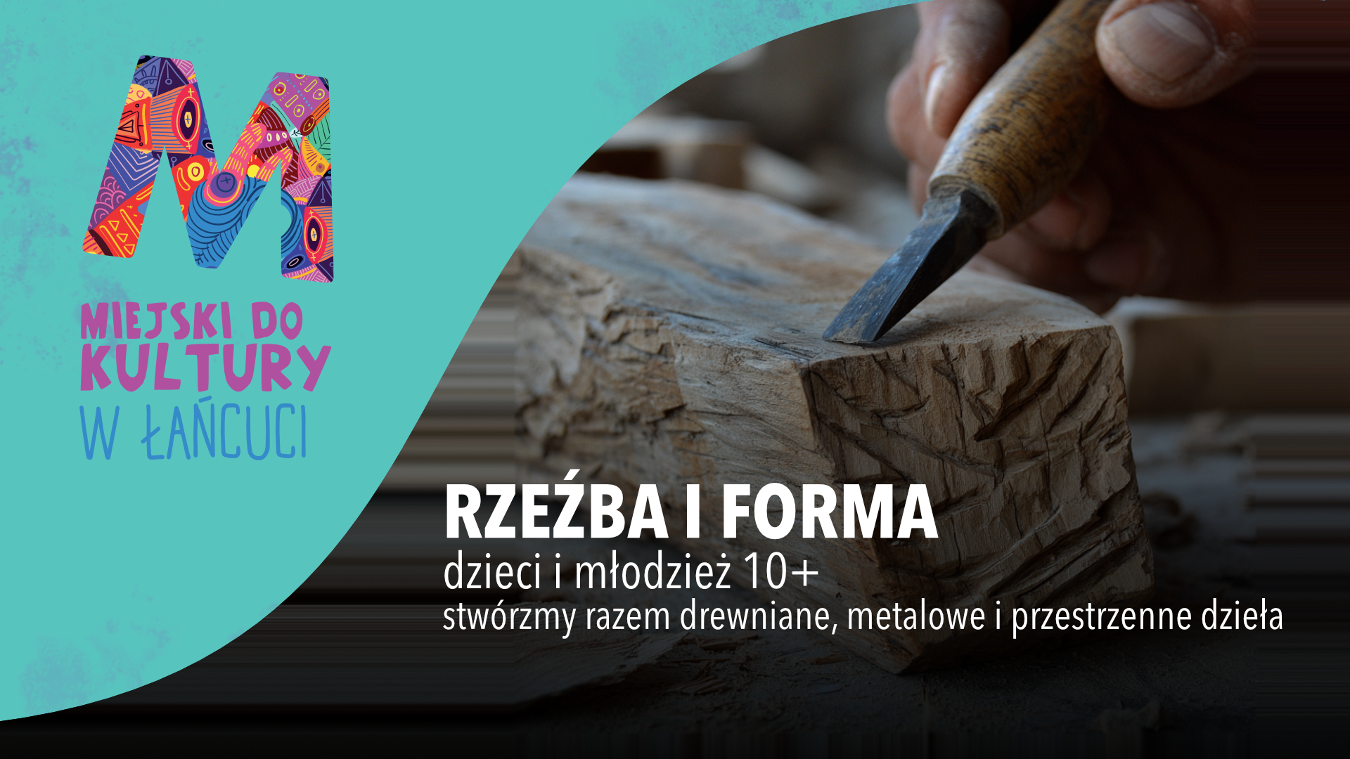 Warsztaty rzeźby i formy - MDK Łańcut + Filia Podzwierzyniec