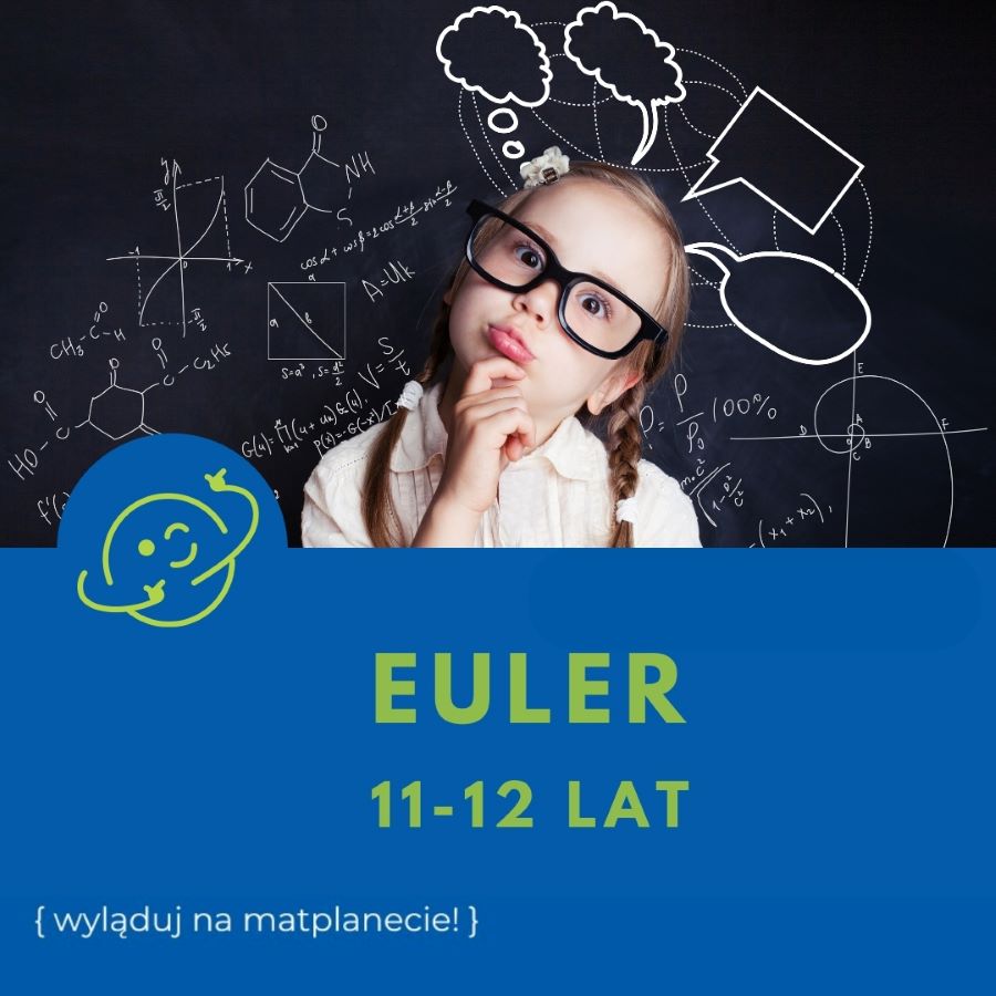 Matplaneta Euler, 11-12 lat 16:30-18:10 środa