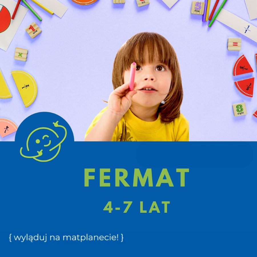 Matplaneta FERMAT, 4-7 lat, środa godz. 13:00-14:40