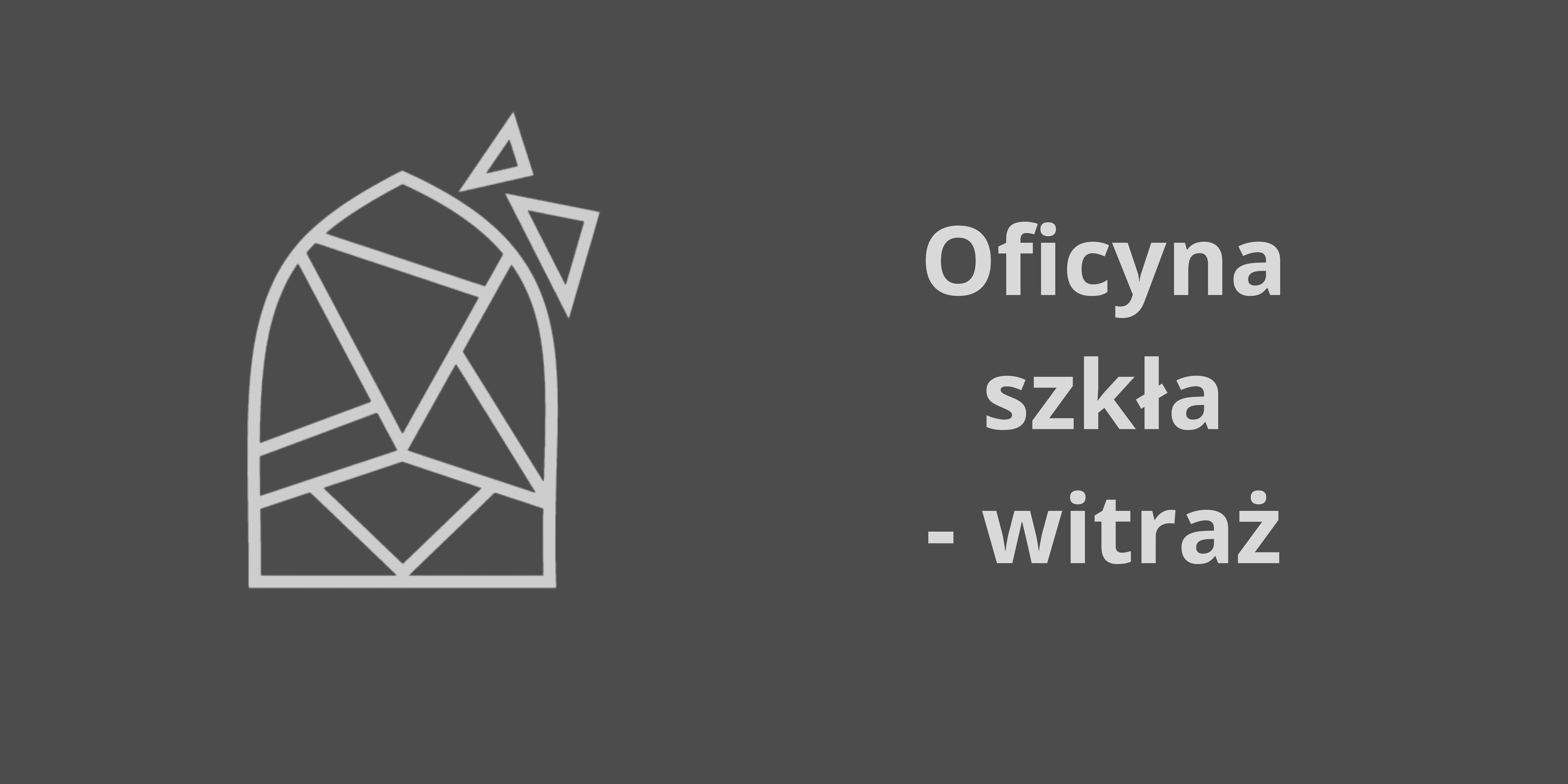 OFICYNA SZKŁA  - witraż dla młodzieży i dorosłych
