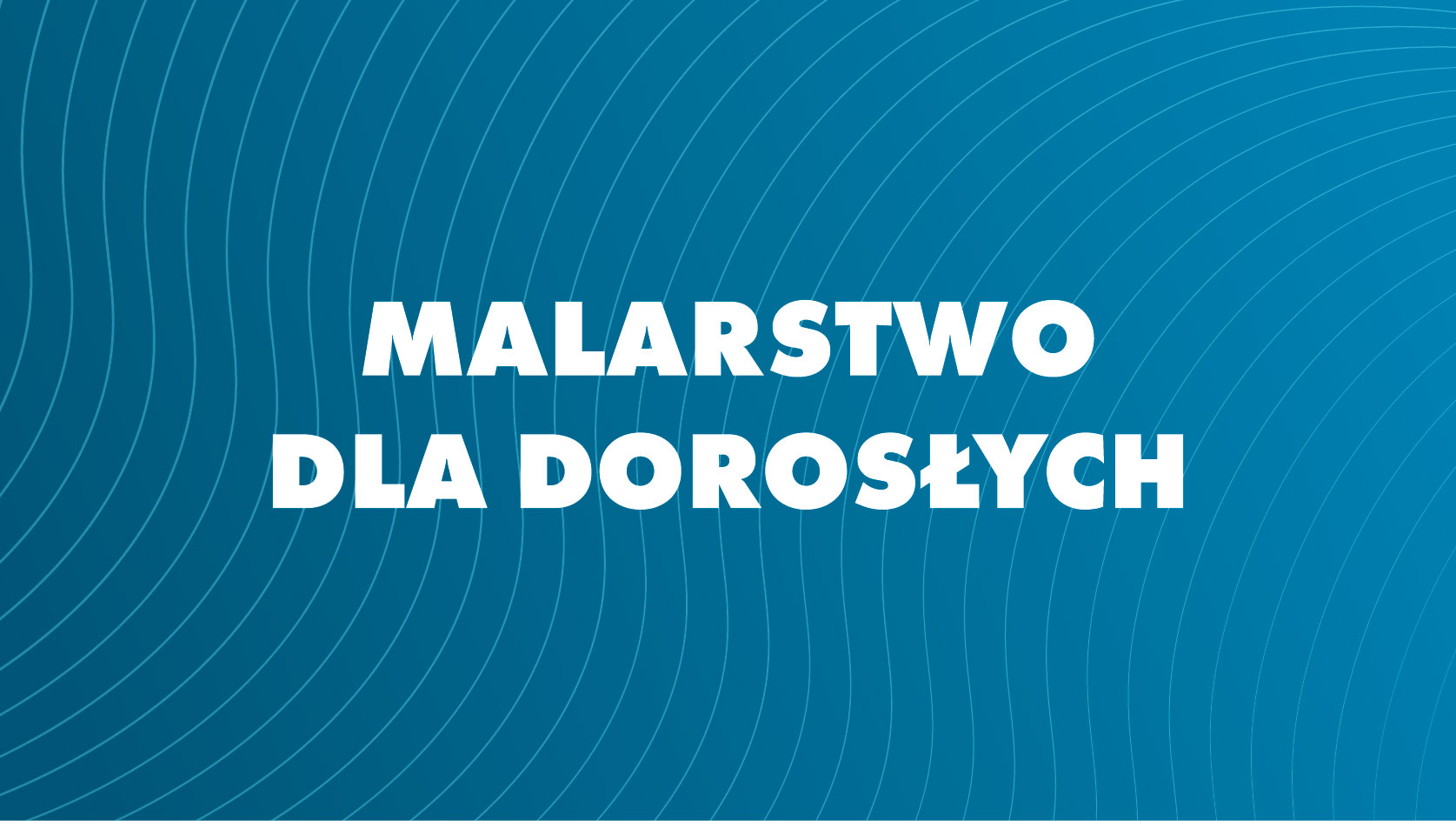 Malarstwo dla dorosłych - Radosna
